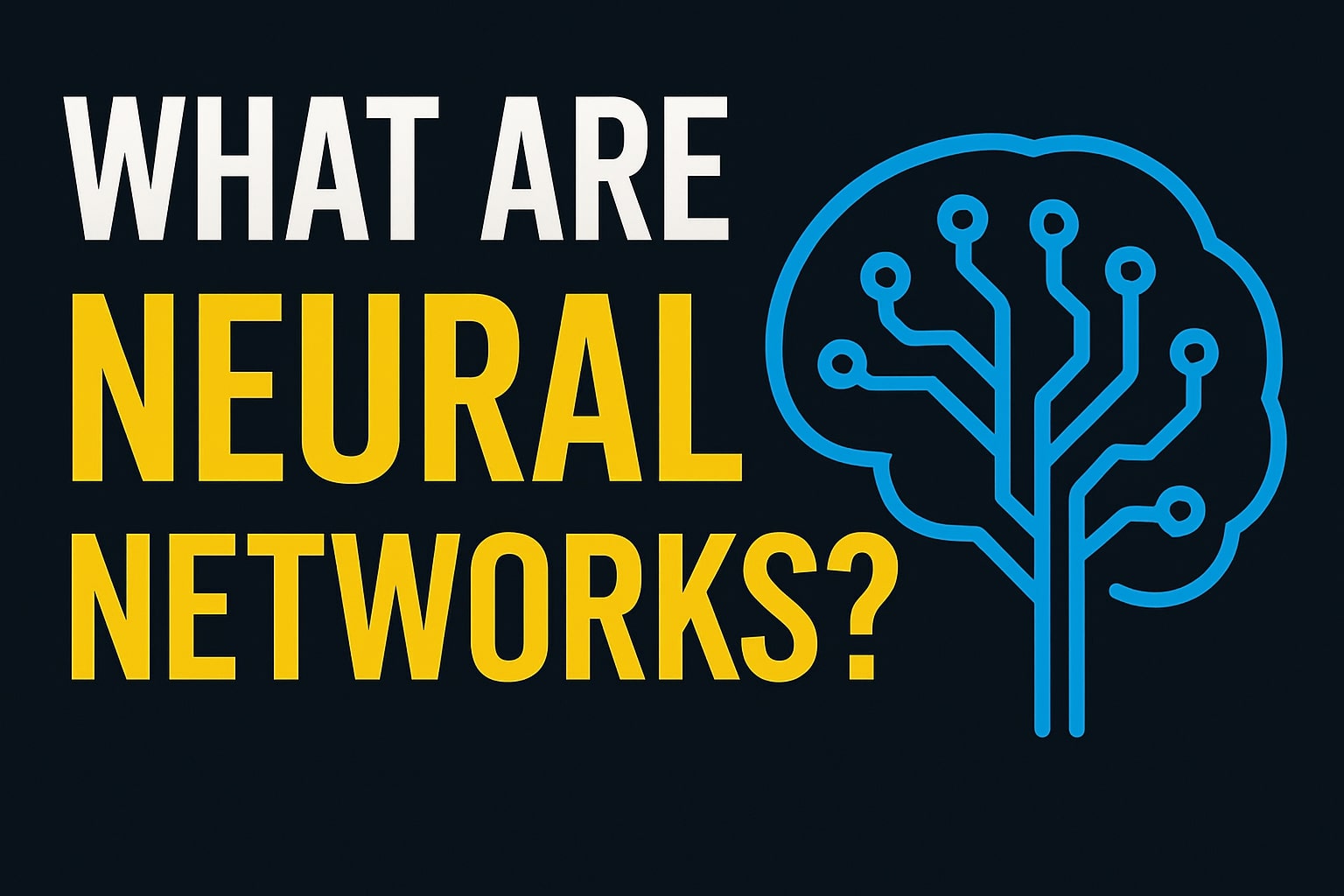 What Are Neural Networks A Simple Explanation of Why They Matter
