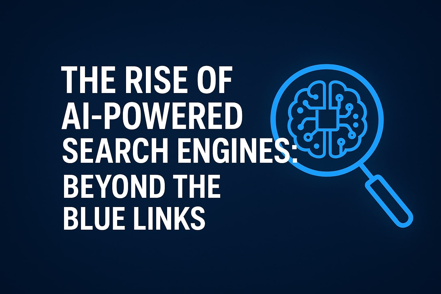 The Rise of AI-Powered Search Engines Beyond the Blue Links