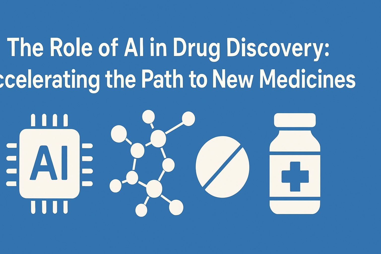 The Role of AI in Drug Discovery Accelerating the Path to New Medicines